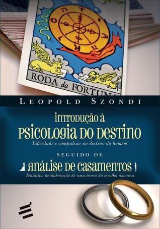 Introdução À Psicologia do Destino - Liberdade e Compulsão No Destino do Homem (Paperback)