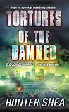 Tortures of the Damned by Hunter Shea