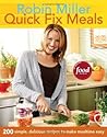 Quick Fix Meals: 200 Simple, Delicious Recipes to Make Mealtime Eas Quick Fix Meals: 200 Simple, Delicious Recipes to Make Mealtime Eas