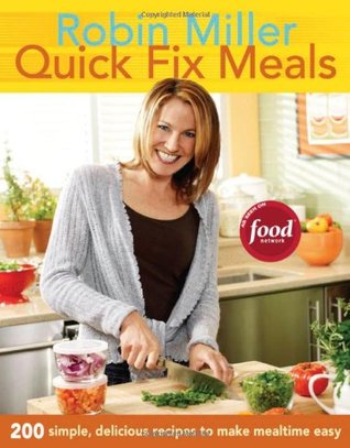 Quick Fix Meals: 200 Simple, Delicious Recipes to Make Mealtime Eas (Paperback)