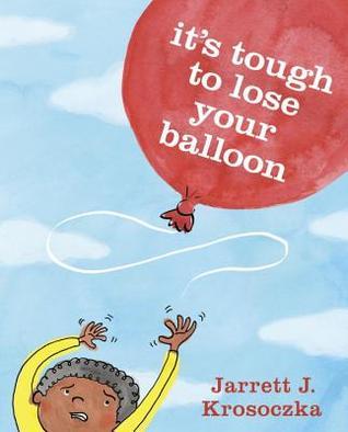 It's Tough to Lose Your Balloon (Kindle Edition)