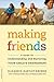 Making Friends: A Guide to ...