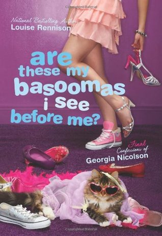 Are These My Basoomas I See Before Me? (Confessions of Georgia Nicolson, #10)