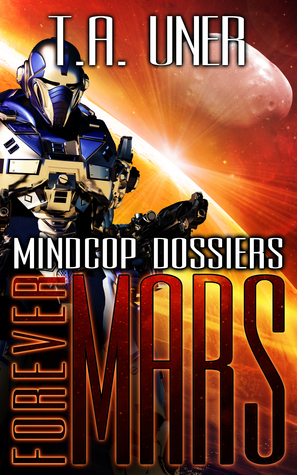 Forever Mars (Mindcop Dossiers, #3)