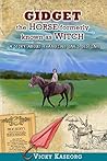 Gidget: The Horse Formerly Known as Witch (Burton's Farm #2)
