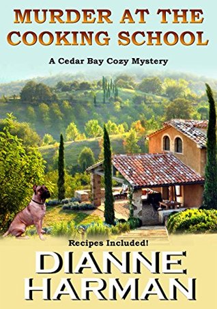 Murder at the Cooking School (Cedar Bay Cozy Mystery #7)