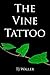 The Vine Tattoo