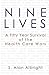 Nine Lives: A Fifty Year Survival of the Health Care Wars
