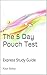 5 Day Pouch Test Express Study Guide by Kaye Bailey