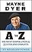 Wayne Dyer A to Z: His most...
