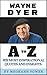 Wayne Dyer A to Z by Meghann Power