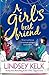 A Girl’s Best Friend by Lindsey Kelk