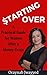 Starting Over: A Practical ...