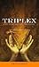 Triplex: The Three Faces of...