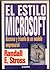 El estilo Microsoft. Ascenso y triunfo de un modelo empresarial