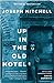 Up in the Old Hotel by Joseph Mitchell