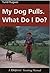 My Dog Pulls. What Do I Do? by Turid Rugaas My Dog Pulls. What Do I Do? by Turid Rugaas
