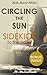 Circling the Sun: A Sidekick to the Paula McLain Novel