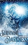 Surviving the Darkness by Johanna M. Rae Surviving the Darkness by Johanna M. Rae