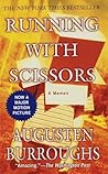 Running with Scissors by Augusten Burroughs