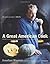 A Great American Cook: Recipes from the Home Kitchen of One of Our Most Influential Chefs