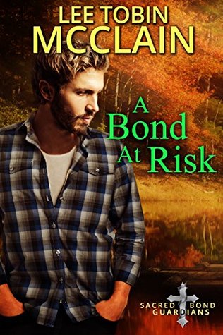 A Bond at Risk (Sacred Bond Guardians, #2)