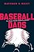 Baseball Dads