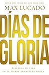 Book cover for Días de gloria: Disfruta tu vida en la tierra prometida ahora