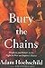 Bury the Chains: Prophets & Rebels in the Fight to Free an Empire's Slaves
