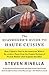 The Scavenger's Guide to Haute Cuisine: How I Spent a Year in the American Wild to Re-create a Feast from the Classic Recipes of French Master Chef Auguste Escoffier