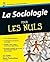 La sociologie pour les nuls (French Edition)