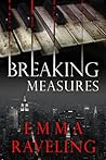 Breaking Measures by Emma Raveling