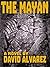 The Mayan by David Alvarez