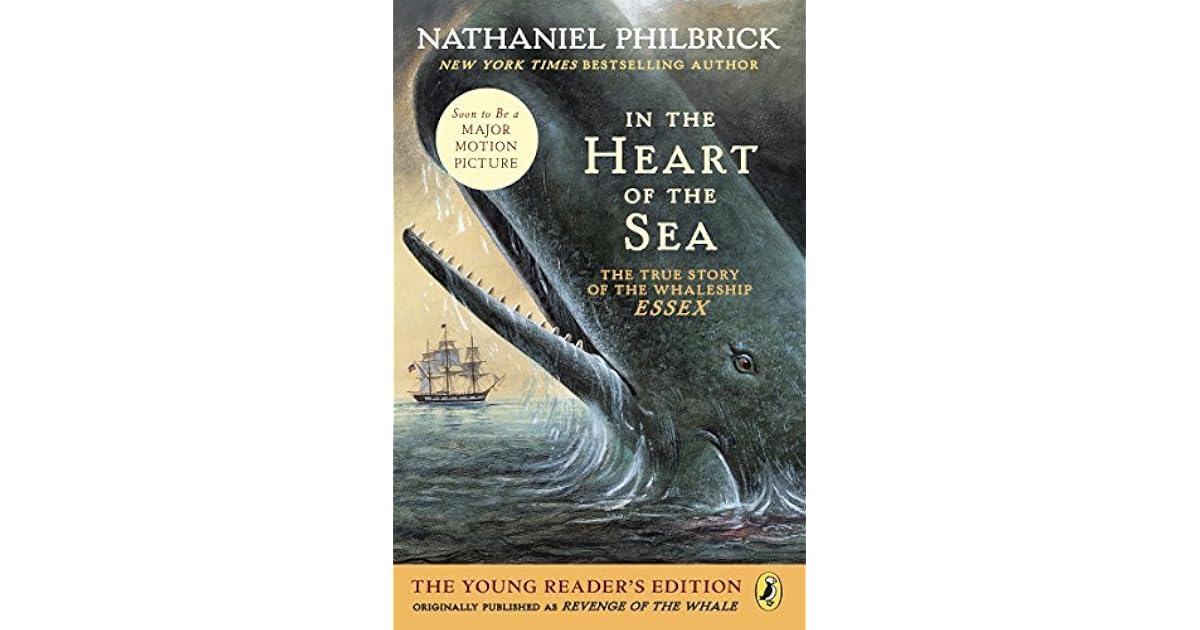 In the Heart of the Sea (Young Readers Edition): The True Story of the ...