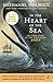 In the Heart of the Sea (Young Readers Edition): The True Story of the Whaleship Essex