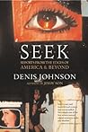 Seek: Reports from the Edges of America and Beyond