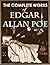 The Complete Works of Edgar Allan Poe (Illustrated, complete, and unabridged) (Includes all his short stories, poems, and essays. Plus his only novel)