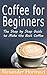 Coffee for Beginners by Alexander Hormozi