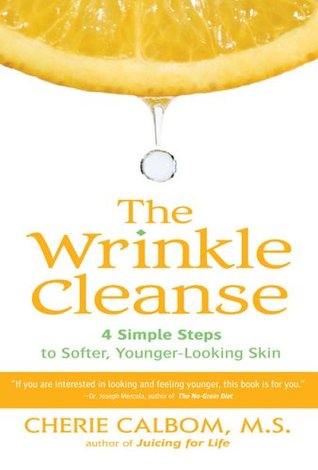 The Wrinkle Cleanse: 4 Simple Steps to Softer, Younger-Looking Skin (Paperback)