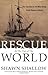 Rescue at the Top of the World: The True Story of the Most Daring Arctic Rescue in History