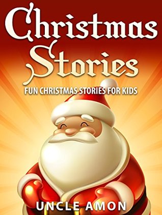 Christmas Stories for Kids (Kindle Edition)