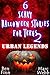 6 Scary Halloween Stories for Teens 2: Urban Legends