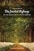 The Jeweled Highway: On the...
