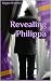 Revealing Philippa