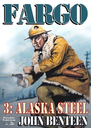 Fargo 03: Alaska Steel (A Fargo Western Book 3)