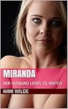 MIRANDA: HER HUSBAND LOVES TO WATCH (Miranda Her Husband Loves to Watch Book 1)