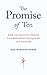 The Promise of Ten: How an ...