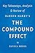 The Compound Effect: by Darren Hardy | Key Takeaways, Analysis & Review