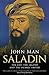 Saladin: The Life, the Legend and the Islamic Empire