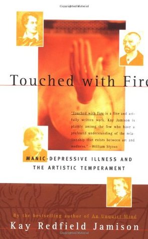 Touched with Fire: Manic-Depressive Illness and the Artistic Temperament (Paperback)